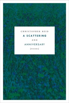 A Scattering and Anniversary (eBook, ePUB) - Reid, Christopher