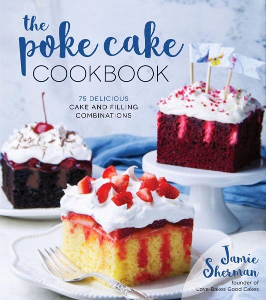 The Poke Cake Cookbook (eBook, ePUB) The Poke Cake Cookbook (eBook, ePUB)