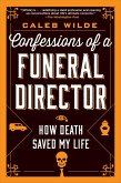 Confessions of a Funeral Director (eBook, ePUB)