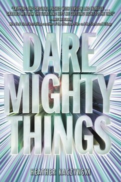 Dare Mighty Things (eBook, ePUB) - Kaczynski, Heather