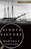 Hidden History of Martha's Vineyard (eBook, ePUB)