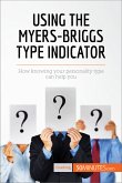 Using the Myers-Briggs Type Indicator (eBook, ePUB)