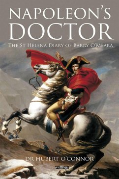 Napoleon's Doctor (eBook, ePUB) - O'Connor, Hubert