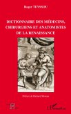 Dictionnaire des médecins chirurgiens et anatomistes de la Renaissance