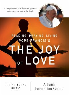 Reading, Praying, Living Pope Francis's The Joy of Love (eBook, ePUB) - Hanlon Rubio, Julie