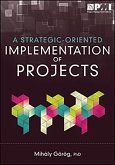 Strategic-Oriented Implementation of Projects (eBook, ePUB) Strategic-Oriented Implementation of Projects (eBook, ePUB)