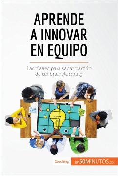 Aprende a innovar en equipo (eBook, ePUB) - 50minutos