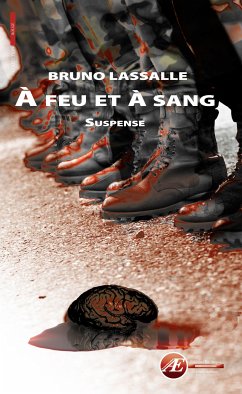 A feu et à sang (eBook, ePUB) - Lassalle, Bruno