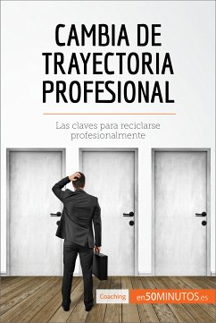 Cambia de trayectoria profesional (eBook, ePUB) - 50Minutos