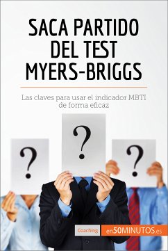 Saca partido del test Myers-Briggs (eBook, ePUB) - 50Minutos