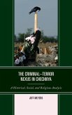 The Criminal-Terror Nexus in Chechnya (eBook, ePUB)