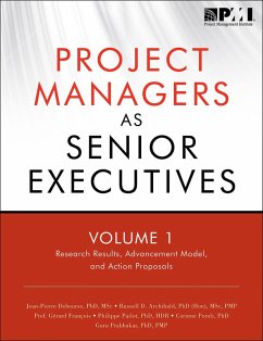 Project Managers as Senior Executives (eBook, ePUB) - Russell D. Archibald; Jean-Pierre Debourse