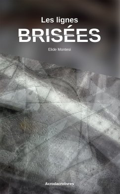 Les lignes brisées (eBook, ePUB) - Montesi, Elide