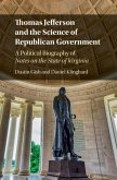 Thomas Jefferson and the Science of Republican Government (eBook, PDF)