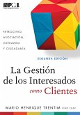 Gestion de los Interesados como Clientes (Spanish Edition) (eBook, ePUB) Gestion de los Interesados como Clientes (Spanish Edition) (eBook, ePUB)