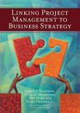 Linking Project Management to Business Strategy (eBook, PDF) Linking Project Management to Business Strategy (eBook, PDF)