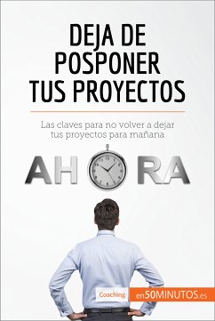 Deja de posponer tus proyectos (eBook, ePUB) - 50Minutos