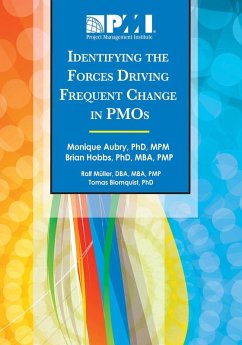 Identifying the Forces Driving Frequent Change in PMOs (eBook, PDF) - Aubry, Monique; Hobbs, Brian; Muller, Ralf; Blomquist, Tomas