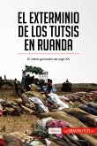 El exterminio de los tutsis en Ruanda (eBook, ePUB)