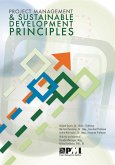 Project Management and Sustainable Development Principles (eBook, ePUB) Project Management and Sustainable Development Principles (eBook, ePUB)