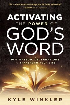 Activating the Power of God's Word (eBook, ePUB) - Winkler, Kyle