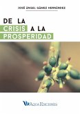 De la crisis a la prosperidad (eBook, ePUB) De la crisis a la prosperidad (eBook, ePUB)