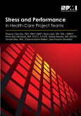Stress and Performance in Health Care Project Teams (eBook, ePUB) Stress and Performance in Health Care Project Teams (eBook, ePUB)