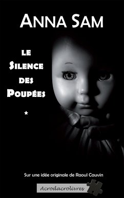 Le silence des poupées (eBook, ePUB) - Sam, Anna; Cauvin, Raoul