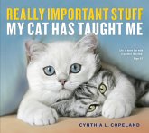 Really Important Stuff My Cat Has Taught Me (eBook, ePUB)