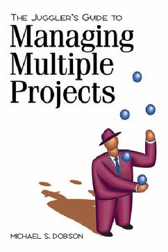 Juggler's Guide to Managing Multiple Projects (eBook, ePUB) - Michael S. Dobson