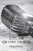 Love 'Em or Leave 'Em Dead (eBook, ePUB) Love 'Em or Leave 'Em Dead (eBook, ePUB)