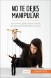 No te dejes manipular (eBook, ePUB) - Bild 1