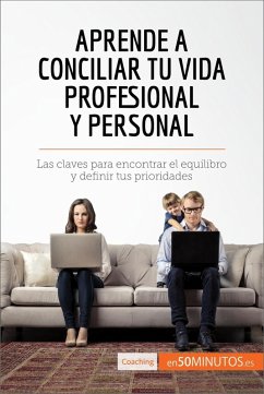Aprende a conciliar tu vida profesional y personal (eBook, ePUB) - 50minutos