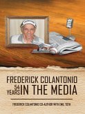 Frederick Colantonio 54 years In The Media (eBook, ePUB)