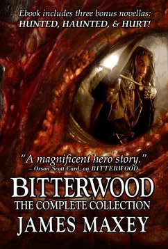 Bitterwood: The Complete Collection (eBook, ePUB) - Maxey, James