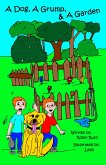 A Dog, A Grump & A Garden (eBook, ePUB) A Dog, A Grump & A Garden (eBook, ePUB)