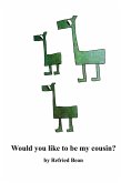 Would You Like To Be My Cousin? (eBook, ePUB)