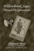 Willowbrook Saga: Through the Generations (Willowbrook Saga Collection, #1) (eBook, ePUB) Willowbrook Saga: Through the Generations (Willowbrook Saga Collection, #1) (eBook, ePUB)