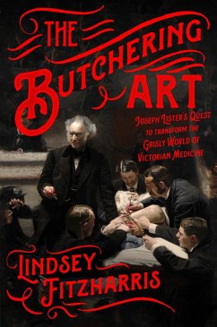 The Butchering Art (eBook, ePUB) - Fitzharris, Lindsey