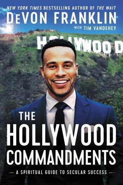 The Hollywood Commandments (eBook, ePUB) - Franklin, Devon; Vandehey, Tim