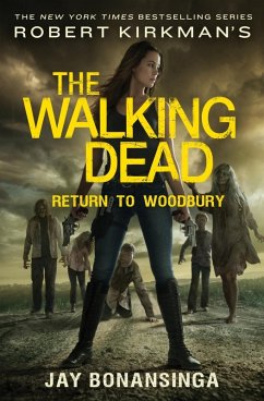 Robert Kirkman's The Walking Dead: Return to Woodbury (eBook, ePUB) - Bonansinga, Jay