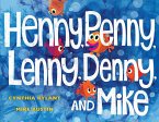 Henny, Penny, Lenny, Denny, and Mike (eBook, ePUB) Henny, Penny, Lenny, Denny, and Mike (eBook, ePUB)