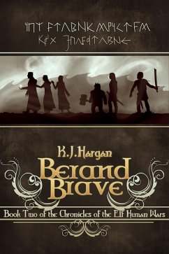 Berand Brave (The Chronicles of the Elf Human Wars, #2) (eBook, ePUB) - Hargan, K. J.