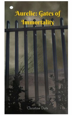 Aurélie: Gates of Immortality (eBook, ePUB) - Duts, Christine