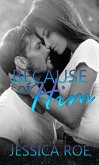 Because of Him (Fortunate, #1) (eBook, ePUB) Because of Him (Fortunate, #1) (eBook, ePUB)