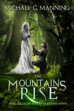 Cover The Mountains Rise (Embers of Illeniel, #1) (eBook, ePUB)