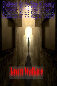 Cover Shattered: On the Edge of Insanity (3rd Anniversary Re-Release) (eBook, ePUB)