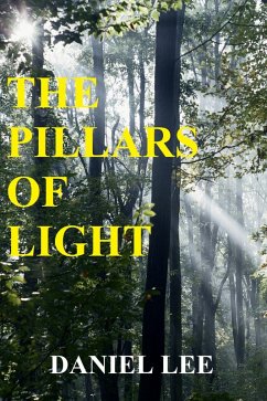 The Pillars of Light (eBook, ePUB) - Lee, Daniel