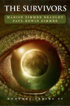 The Survivors (Hunters, #2) (eBook, ePUB) - Bradley, Marion Zimmer; Zimmer, Paul Edwin