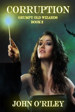 Corruption (Grumpy Old Wizards, #2) (eBook, ePUB) Cover Corruption (Grumpy Old Wizards, #2) (eBook, ePUB)